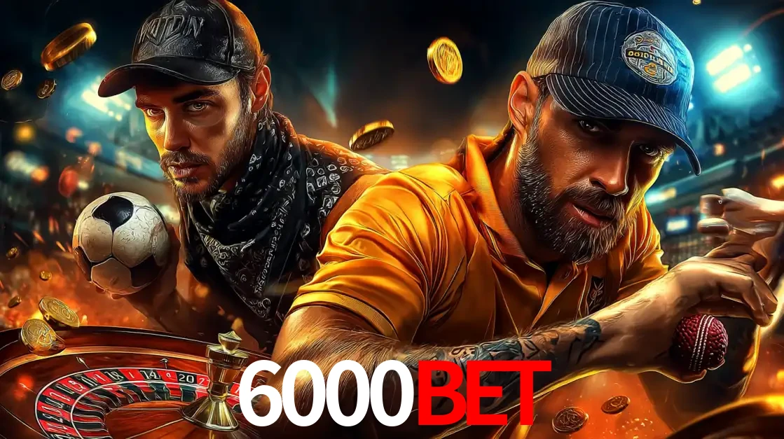 Montagem de apostas esportivas e cassino no 6000bet, com um homem segurando uma bola de futebol e outro uma de beisebol sobre uma roleta e moedas voadoras.